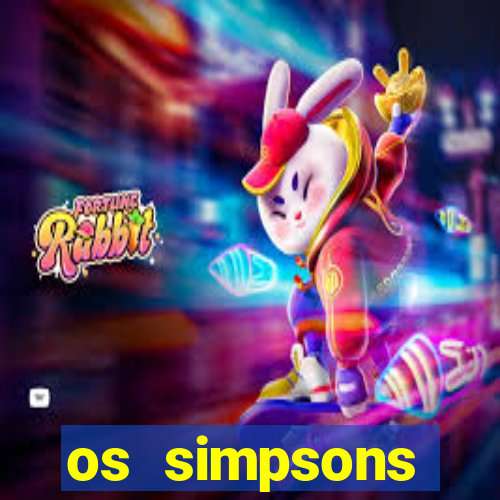 os simpsons assistir dublado